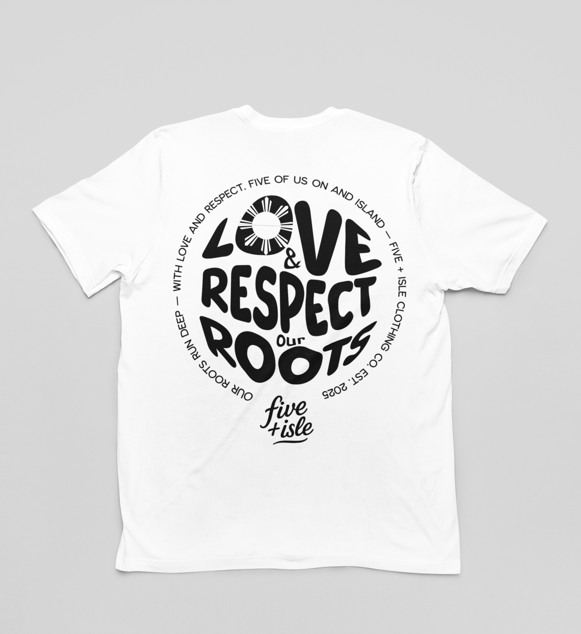 Love & Respect the Roots T-Shirt – five + isle